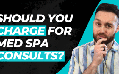 Should You Charge for Med Spa Consults? Pros & Cons Explained