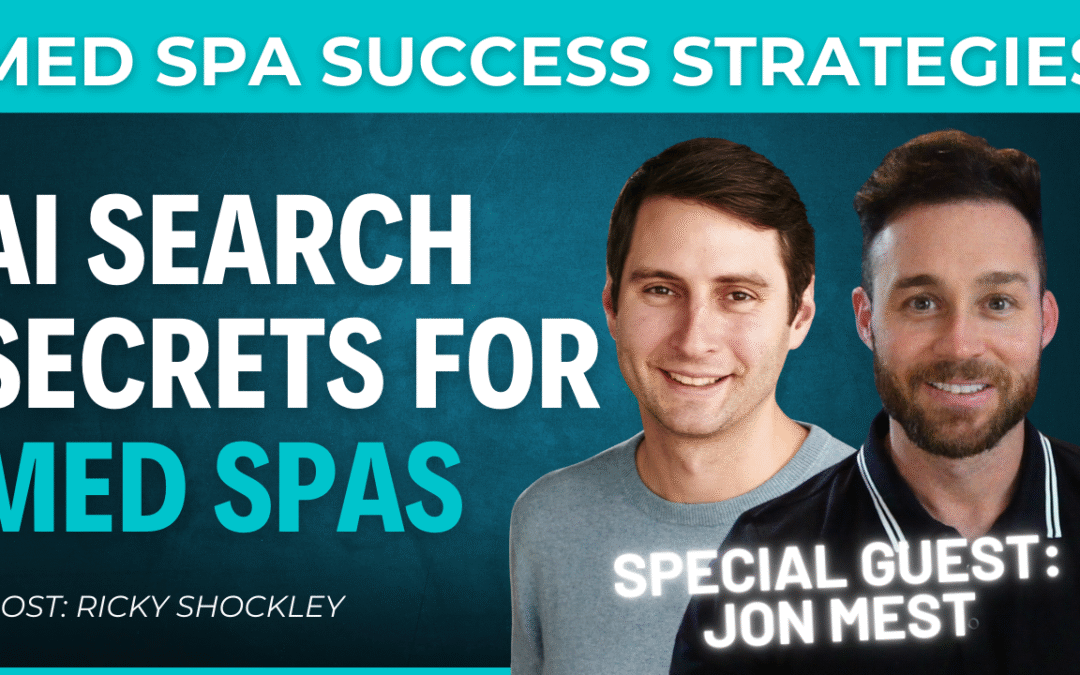 AI Search Secrets for Med Spas – Interview w/ Jon Mest