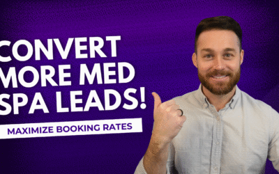 How to Convert More Med Spa Leads and Maximize Booking Rates