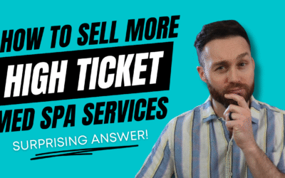 The Law of Demand: How to Sell High-Ticket Med Spa Services