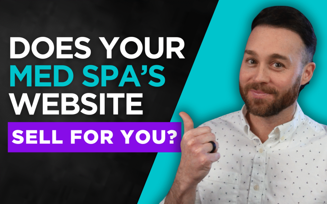 Med Spa Websites: How to Turn Your Site Into a Sales Machine