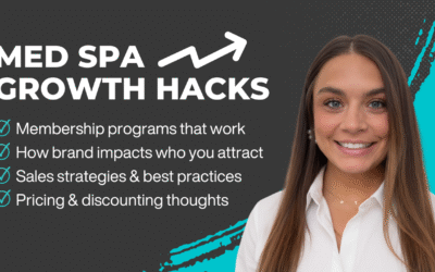 Med Spa Growth Hacks for 2026: Memberships, Branding & Offers That Actually Work