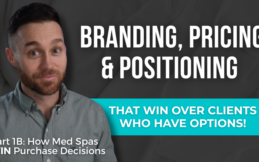Med Spa Branding, Positioning & Pricing: How to Stand Out Without Racing to the Bottom (2026)
