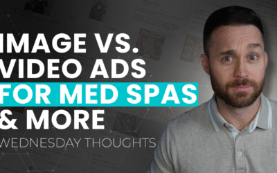 Med Spa Ads: Image vs. Video Explained