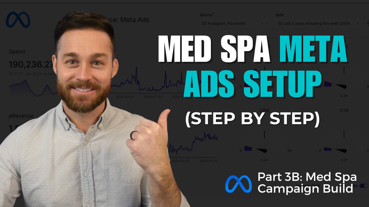 Meta Ads for Med Spas Part 2: Campaign Set-Up and Targeting (2026 ...