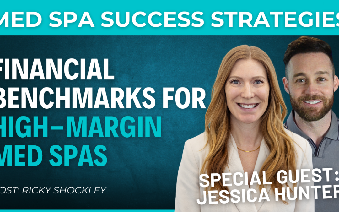 Financial Benchmarks for High-Margin Med Spas: Payroll, Profit & Provider Pay w/ Jessica Hunter