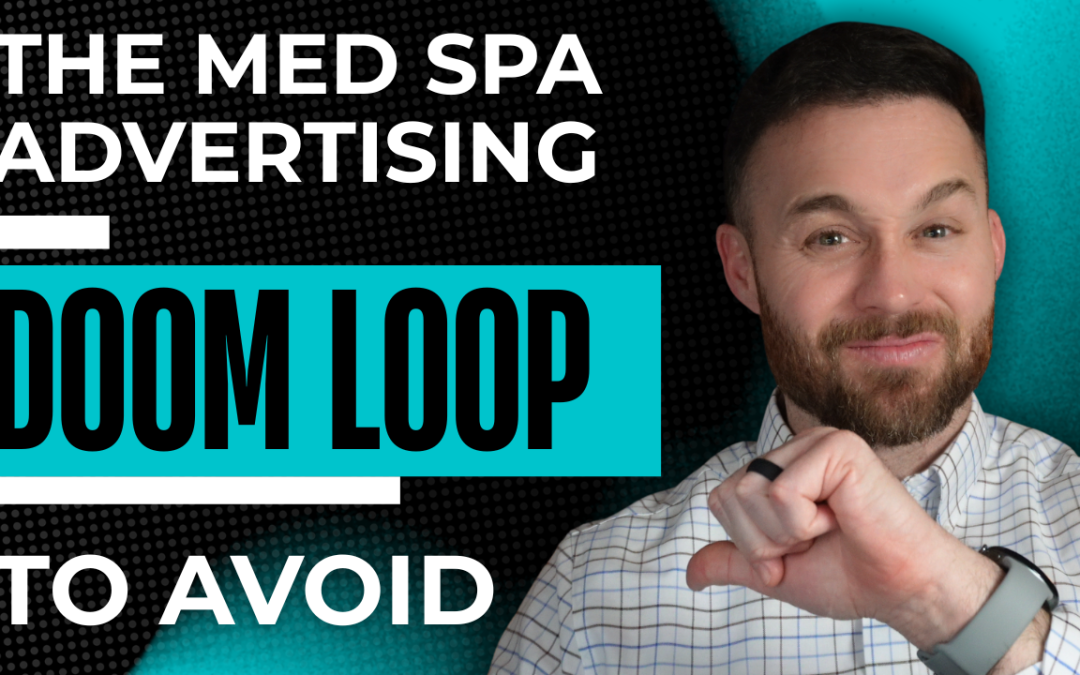 Why Your Med Spa Ads Will Stop Working (And What to Do Instead)