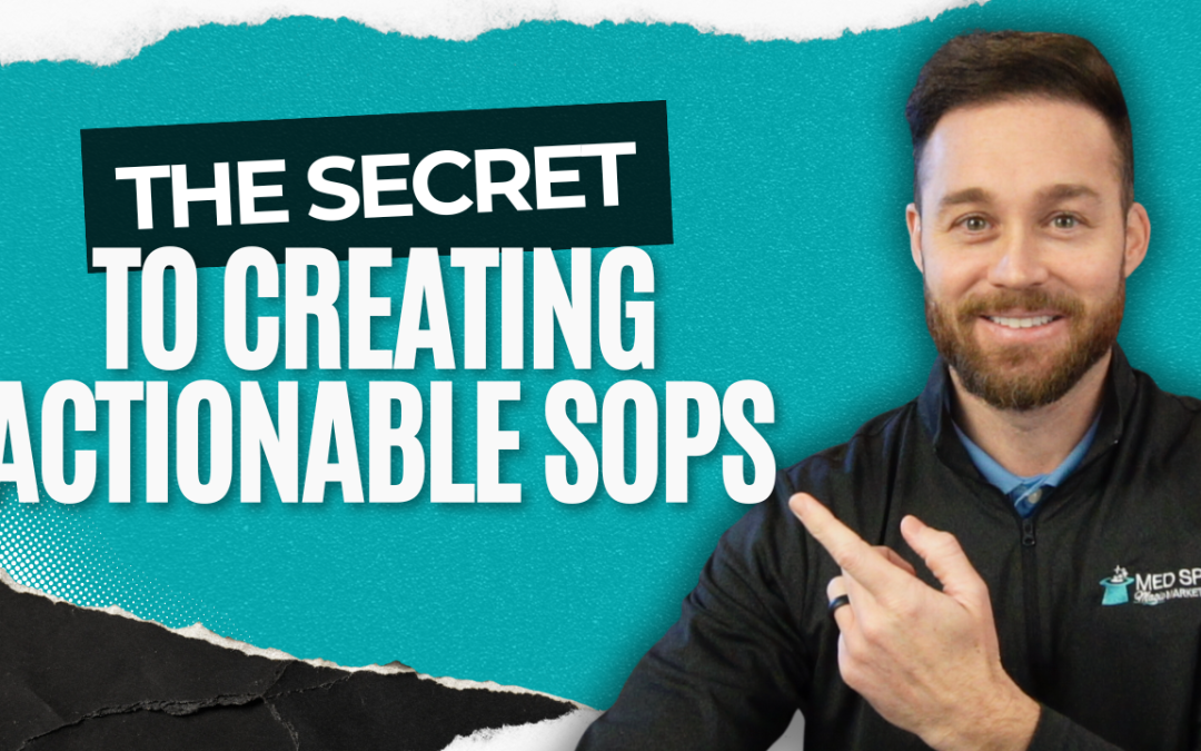 Creating Med Spa SOP’s That are ACTIONABLE & Scale