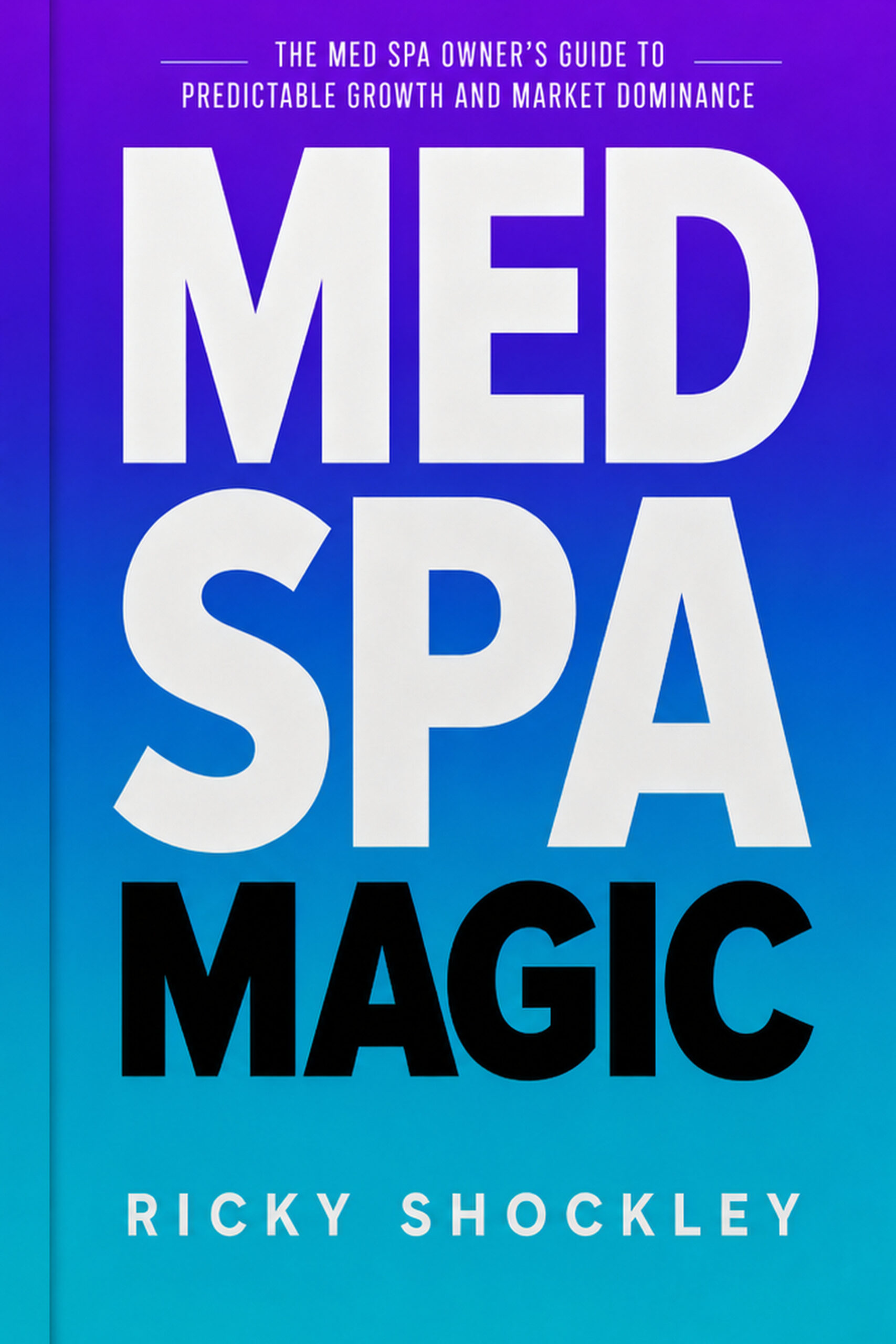 Med Spa Magic book by Ricky Shockley